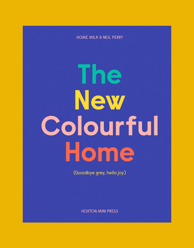 Bookspeed Home Milk and Neil Perry: The New Colourful Home , , large